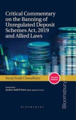 Bloomsbury's Critical Commentary On The Banning of Unregulated Deposit Schemes Act 2019 and Allied Laws by SURAJ SURJIT CHAUDHARY Edition 2021