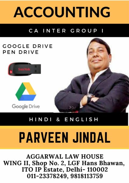 Video Lecture Accounting For CA Inter Group I New Syllabus by Parveen Jindal Applicable for May 2023 & Nov 2023? Exam Available in Google Drive / Pen Drive