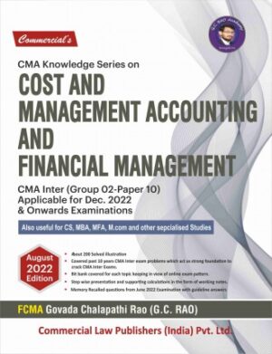 Commercial's CMA Knowledge Series on Cost & Management Accounting and Financial Management for CMA Inter (Group 02-Paper 10 ) Applicable for Dec. 2022 & Onwards Examinations