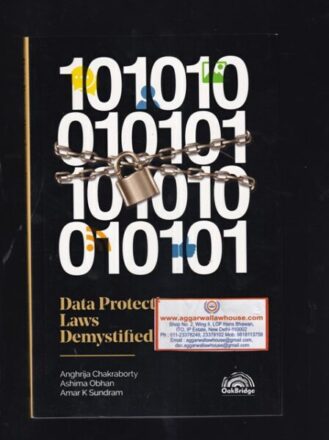 Oakbridge's Data Protection Laws Demystified by ASHIMA OBHAN, ANGHRIJA CHAKRABORTY AMAR K SUNDRAM Edition 2020
