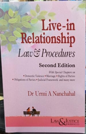 Law&Justice LIVE-IN Relationship Law & Procedures by Urmi A Nanchahal Edition 2024