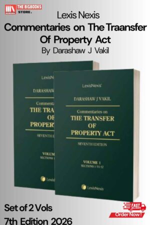 LexisNexis DARASHAW J VAKIL'S Commentaries on The Transfer of Property Act Set of 2 Vols by HR JHINGTA 7th Edition 2026