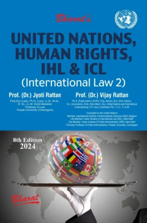 Bharat United Nations Human Rights IHL & ICL International Law 2 by JYOTI RATTAN & VIJAY RATTAN Edition 2024