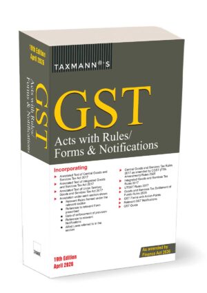 Taxmann GST Acts with Rules/Forms & Notifications 19th Edition 2026