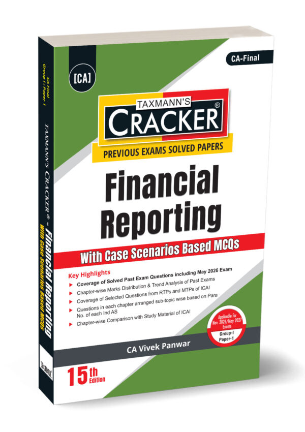 TAXMANN CRACKER Financial Reporting for CA Final Applicable for Nov.2026/May.2027 Group-1 Paper-1 By CA Parveen Sharma and CA Kapileshwar Bhalla 15th Edition exam