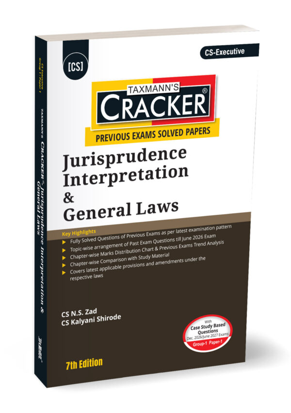 Taxmann Cracker Jurisprudence Interpretation & General Laws by CS NS Zad & CS Kalyani Shirode for CS Executive Paper-1 Group-1 Applicable for Dec. 2026/JUN Exams 7th Edition