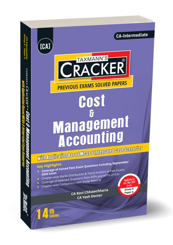 TAXMANN Cracker Cost & Management Accounting (CMA) | with Application Based MCQs & Integrated Case Scenarios Group-2 Paper-4, By CA Ravi Chhawchharia & CA Yash Doctor 14th Edition Applicable for Jan./May 2027 Exam