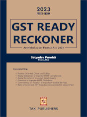 Tax Publishers GST Ready Reckoner by AVADHESH OJHA & SATYADEV PUROHIT Edition 2023