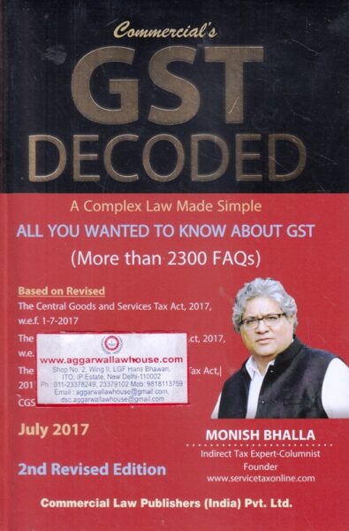 Commercial's GST Decoded All You Wanted to Know About GST by MONISH BHALLA Edition 2017