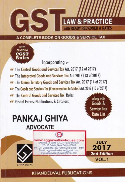 Khandelwal Publication GST Law & Practice  with Ready Reckoner by PANKAJ GHIYA Edition 2017