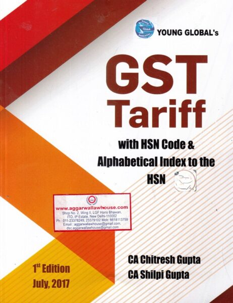 Young Global GST Tariff by CHITRESH GUPTA & SHILPI GUPTA Edition 2017