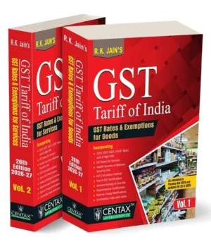 Centax Publications GST Tariff of India GST Rates & Exemptions for Goods and GST Tariff of India GST Rates & Exemptions for Services By RK JAIN (Set of 2 Volumes) 26nd Edition 2026-27