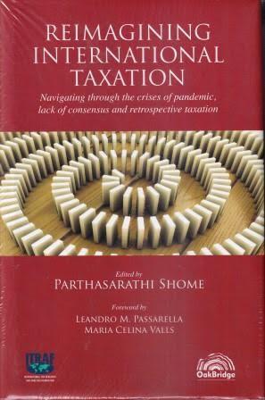 OakBridge Reimagining International Tax by Parthasarthi Shome Edition 2021