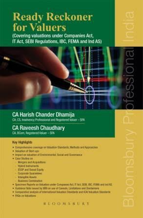 Bloomsbury Ready Reckoner for Valuers (Covering valuations under Companies Act, IT Act, SEBI Regulations, IBC, FEMA and Ind AS) by Harish Chander Dhamija, Raveesh Chaudhary Edition 2021