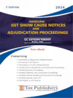 Tax Publishers Handing GST Show Cause Notices and Adjudication Proceedings by Satyadev Purohit Edition 2024