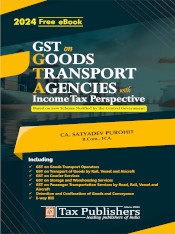 Tax Publications GST on Goods Transport Transport Agencies with Income Tax Perspective by Satyadev Purohit Edition 2024