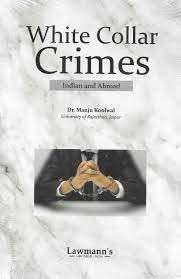 Lawmann White & Collar Crimes Indian And Abroad by Manju Koolwal Edition 2024