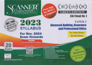 Shuchita Solved Scanner Advanced Auditing, Assurance & Professional Ethics New Syllabus for CA Final Group 1 Paper 3 New Syllabus 2023 by Gourab Ghose & Arpita Ghose Applicable For Nov 2024 Attempt