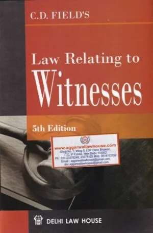 Delhi Law House Law Relating to Witnesses by C D FIELD'S Edition 2025