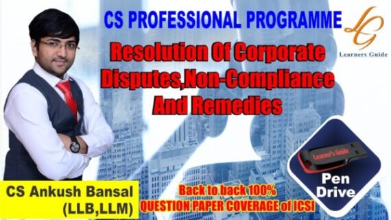 AB Video Lecture Resolution of Corporate Non-Compliance And Remedies For CS Professional New Syllabus by Ankush Bansal Applicable for June 2021 and December 2021 Exam Available in Google Drive / Pen Drive