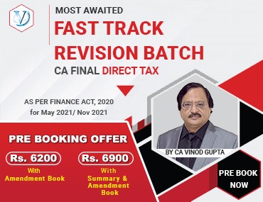 VG Learning Destination CA Final Direct Tax Fast Track Revision Course by Vinod Gupta Applicable for May 2021 & November 2021 Attempt Available in Google Drive