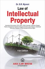 Asia Law House Law of Intellectual Property by DR.S.R.MYNENI 11th Edition 2021-22