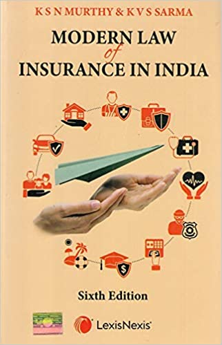 Lexis Nexis Modern Law of Insurance in India by K.S.N.Murthy & Dr. K.V.S.Sharma Edition 2019