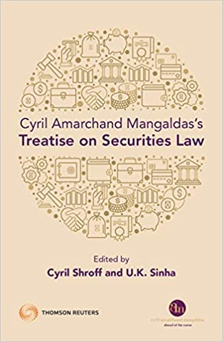 Thomson's Cyril Amarchand Mangaldas's Treatise on Securities Law by Cyril Shroff and UK Sinha Edition 2021