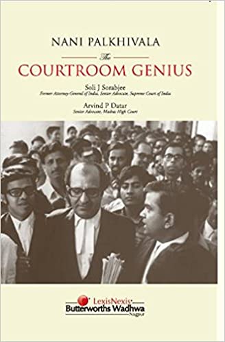 Lexis Nexis Nani Palkhivala The Courtroom Genius by Soli J. Sorabjee Edition 2024