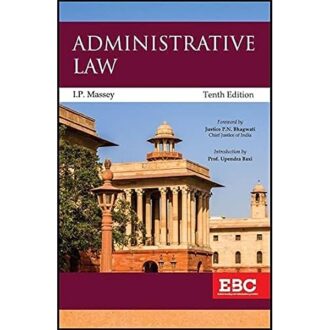 EBC Administrative Law by I.P MASSEY Edition 2022