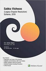 Wolters Kluwer's Sabka Vishwas (Legacy Dispute Resolution ) Scheme 2019 by Ashok Batra Edition 2019