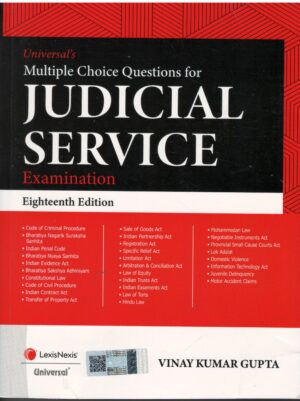 UNIVERSAL'S MULTIPLE CHOICE QUESTIONS FOR JUDICIAL SERVICE EXAMINATION BY VINAY KUMAR GUPTA REPRINT EDITION 2025