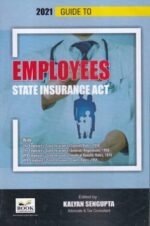 Book Corporation Easy Guide to Employees State Insurance Act by KALYAN SENGUPTA Edition 2021