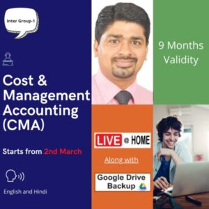 Video Lecture Intermediate-1 (New Course)Cost & Management Accounting Live at Home Feb 2022 Batch with Google Drive Backup