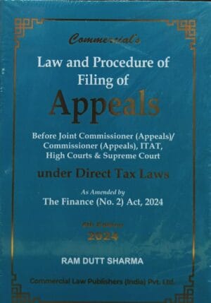 Commercial's Law and Procedure of Filing of Appeals by RAM DUTT SHARMA 6th Edition 2024