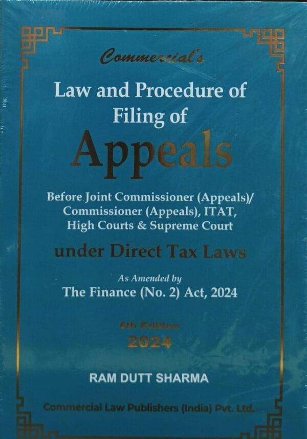 Commercial's Law and Procedure of Filing of Appeals by RAM DUTT SHARMA 6th Edition 2024