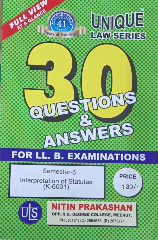 Nitin Prakashan Unique Law Series 30 Questions & Answers Semester-6 Interpretation of Statutes (K-601) for LLB Exams.2025
