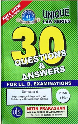 Nitin Prakashan Unique Law Series 30 Questions & Answers Semester-6 Legal Language & Legal Writing Including Proficiency General (K-602)? for LLB Exams.2025
