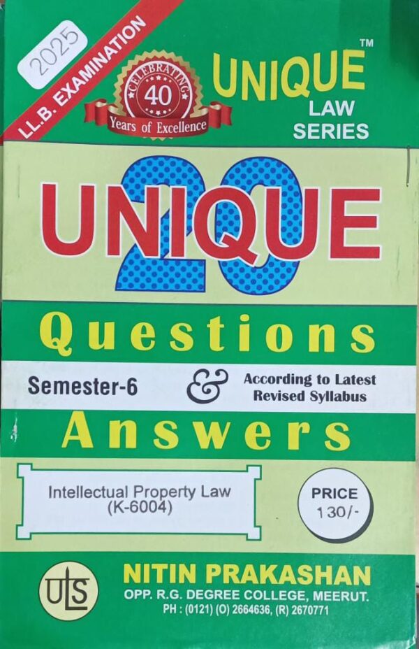Nitin Prakashan Unique Law Series 30 Questions & Answers Semester-6 Intellectual Property Law (K-604) for LLB Exams.2025