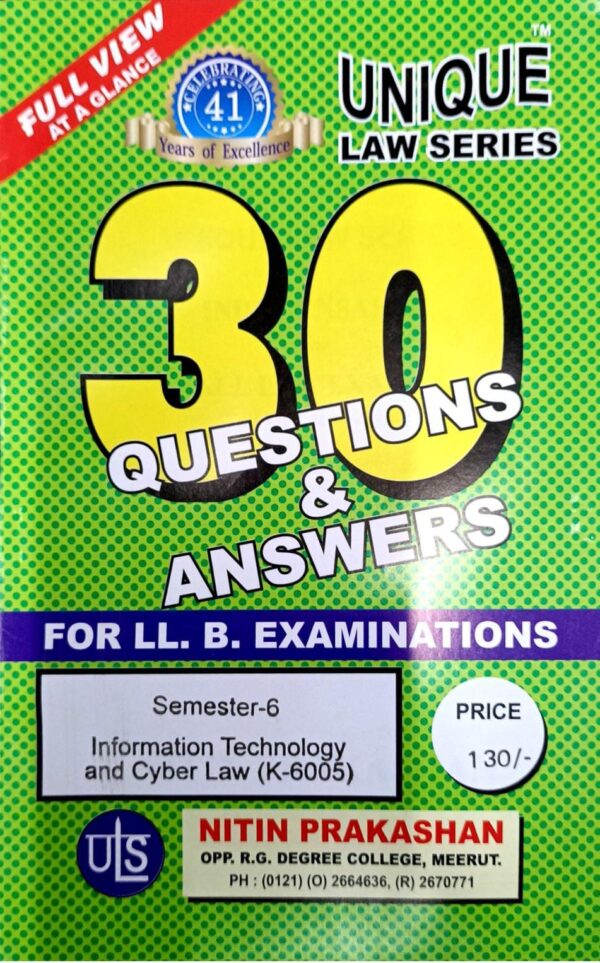 Nitin Prakashan Unique Law Series 30 Questions & Answers Semester-6 Information Technology and Cyber law (K-605) for LLB Exams.2025