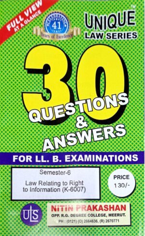 Nitin Prakashan Unique Law Series 30 Questions & Answers Semester-6  Law Relating to Right to Information (K-607) for LLB Exams.2025