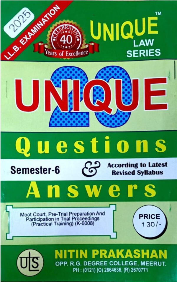 Nitin Prakashan Unique Law Series 30 Questions & Answers Semester-6 Moot Court, Pre-Trial Preparation & Participation in Trial Proceedings (K-608) for LLB Exams.2025