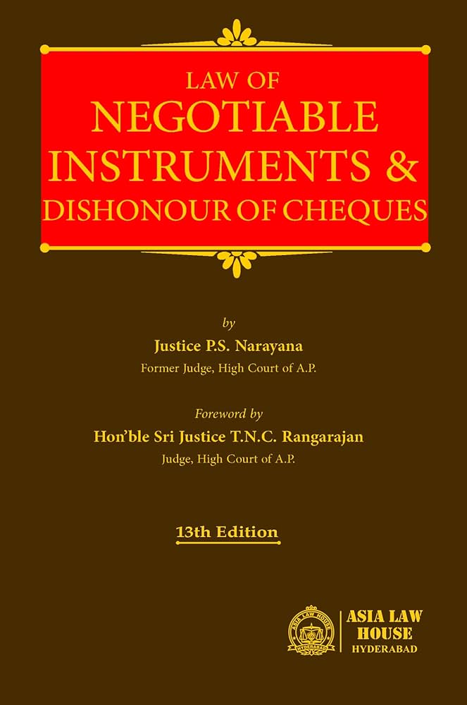 Asia Law House Law of Neogtiable Instruments & Dishonour of Cheques by P S Narayana Edition 2022