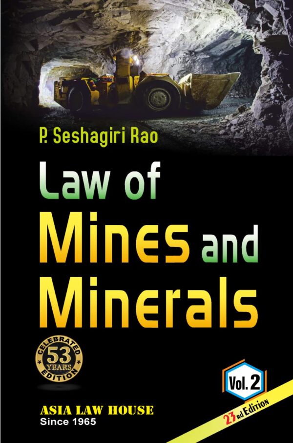 Asia Law House Law of Mines and Minerals (Set of 2 Vols) by P. SESHAGIRI RAO Edition 2023