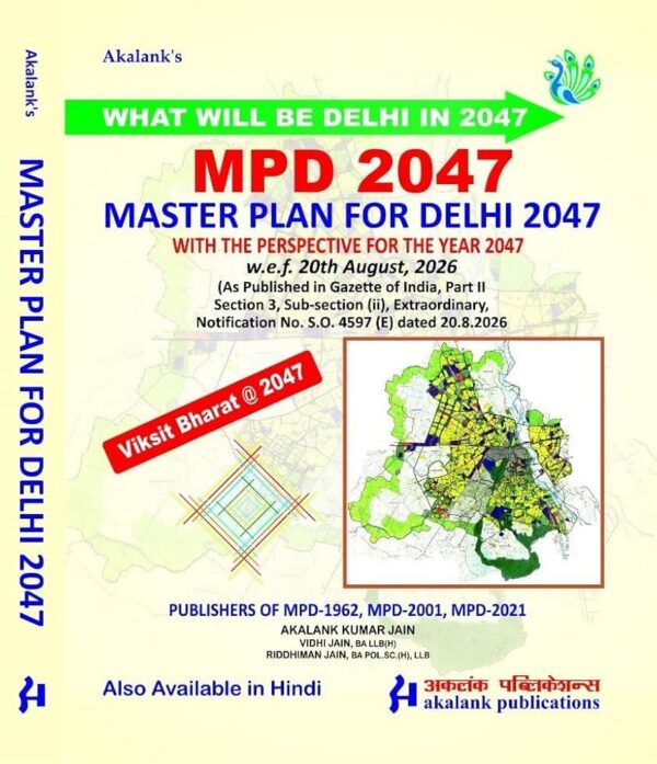Akalank's What Will Be Delhi in 2047 MPD 2047 Master Plan for Delhi 2047 By Akalank Kumar Jain, Vidhi Jain & Riddhiman Jain 1st Edition Aug 2026