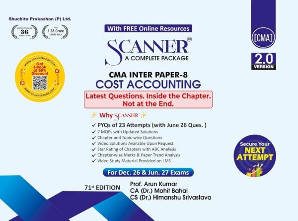 Shuchita Solved Scanner CMA ( Version 2.0 ) Inter Paper-8 Cost Accounting By ARUN KUMAR, MOHIT BAHAL & HIMANSHU SRIVASTAVA Applicable for Dec.26 & Jun.27 Exams 71st Edition 2026