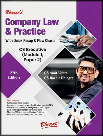 BHARAT'S COMPANY LAW & PRACTICE WITH QUICK RECAP & FLOW CHARTS BY CS AMIT VOHRA & CS RACHIT DHINGRA CS EXECUTIVE (MODULE 1, PAPER 2) 27th Edition