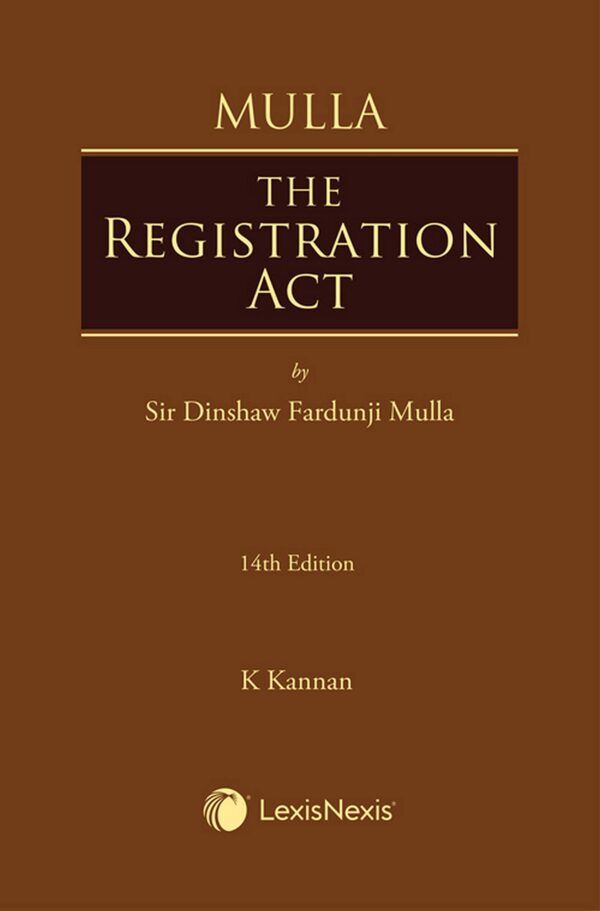 LexisNexis The Registration Act by Sir Dinshaw Fardunji Mulla Edition 2022