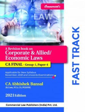 Commercial's A Revision Book on Corporate & Allied/Economic Laws (FAST TRACK CHARTS) CA Final Group 1 Paper 4 New Syllabus Applicable for Nov 2021 And Onwards Exam
