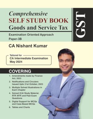 Shuchita Comprehensive Self Stady Book Goods and Service Tax For CA Inter Paper 3B by Nishant Kumar Applicable For May 2024 Exams